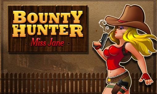 game pic for Bounty hunter: Miss Jane